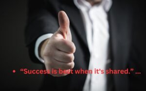 Success is best when its shared.