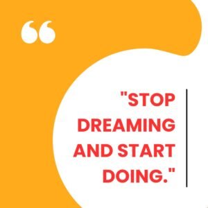 eNGLISH QUOTES. Stop dreaming and start doing 